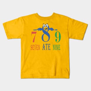 Seven Ate Nine - Seven Eight Nine Design Kids T-Shirt